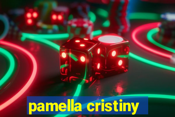 pamella cristiny